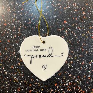 "Keep Making Her Proud" White Heart-Shaped ornament